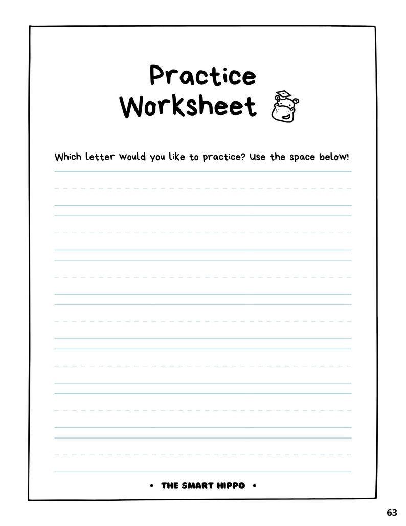 May include: Black and white illustration of a hippo wearing a graduation cap. The text "Practice Worksheet" is at the top of the page. The text "Which letter would you like to practice? Use the space below!" is below the title. The page has lined paper for writing practice.