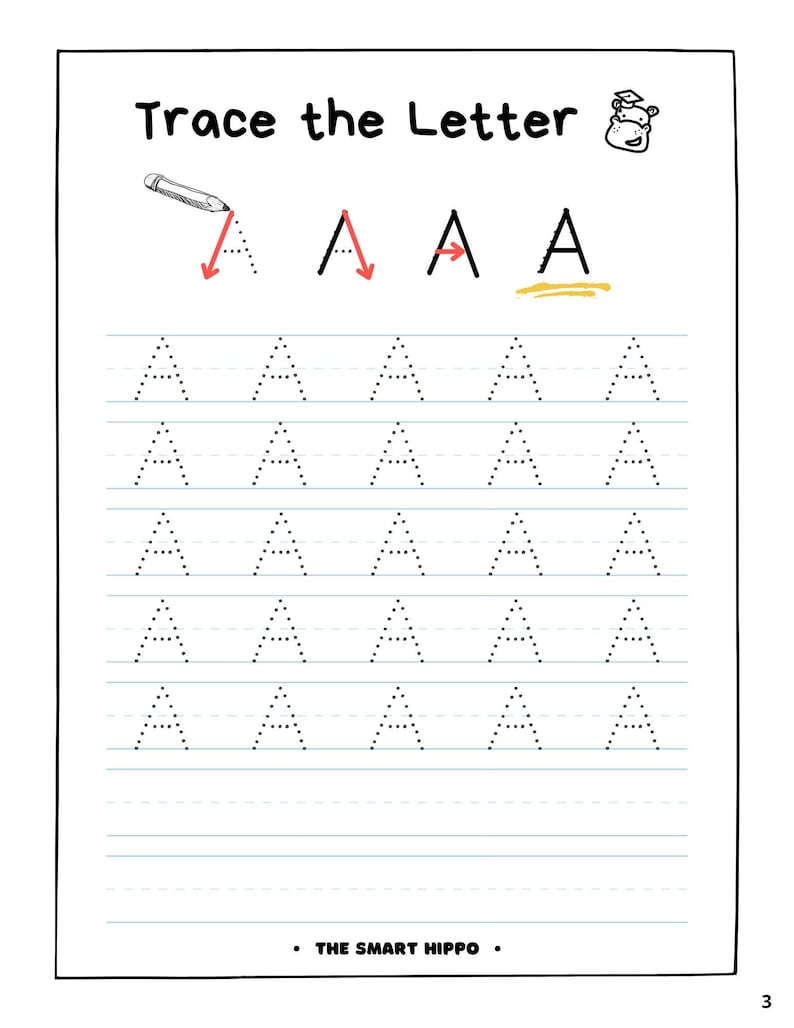 May include: A worksheet for tracing the letter A. The worksheet has a dotted line for the letter A and a pencil with an arrow pointing to the starting point for tracing. The worksheet also has the text "Trace the Letter" and a cartoon hippo wearing a graduation cap.