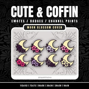 Peut inclure: Un ensemble graphique numérique présentant huit icônes de lunes croissantes ornées de fleurs de différentes couleurs. Le texte indique CUTE & COFFIN, EMOTES / BADGES / CHANNEL POINTS, MOON BLOSSOM COVEN, @CapabilityCrea, et les dimensions 112x112, 72x72, 56x56, 36x36, 28x28, 18x18.