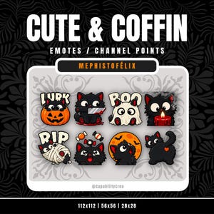 Peut inclure: Un ensemble d'autocollants numériques intitulé CUTE & COFFIN EMOTES / CHANNEL POINTS MEPHISTOFÉLIX présentant huit illustrations de chats noirs. Les chats sont représentés dans divers scénarios sur le thème d'Halloween, notamment dans une citrouille, tenant un couteau, portant un drap de fantôme, avec une bougie, enveloppé comme une momie, entouré de bonbons, regardant une lune et montrant une marque en forme de cœur.