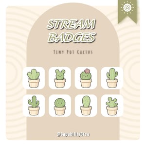 Peut inclure: Ensemble de sept badges de flux avec des cactus en pot. Chaque badge présente un design de cactus différent dans un pot beige. Le texte "STREAM BADGES" et "TINY POT CACTUS" est affiché en haut. Le nom de l'artiste, @CapabilityCrea, est en bas.