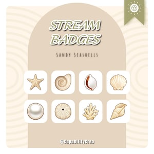 May include: Stream badges featuring sandy seashells. The image includes a starfish, spiral shell, clam, scallop, pearl, sea urchin, coral, and conch shell. The text "Stream Badges" and "Sandy Seashells" are displayed.
