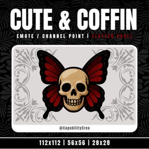 Peut inclure: Graphique numérique représentant un crâne avec des ailes de papillon. Les ailes sont noires avec des détails rouges. Le crâne est beige avec des orbites et des dents noires. Le texte "CUTE & COFFIN" est en haut, avec "EMOTE / CHANNEL POINT" en dessous. Le texte "@CapabilityCrea" est inclus.