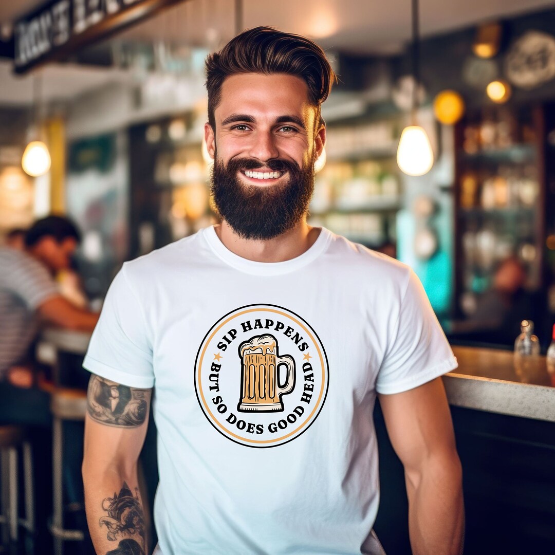 Sip Happens Drinking Shirt, Funny Drinking Shirt, Beer Shirt for Men