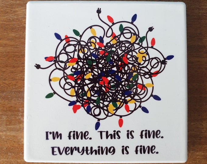 Christmas lights ceramic drinks coaster with funny tangled Christmas lights design and the words "I'm fine,This is fine,Everything is fine"