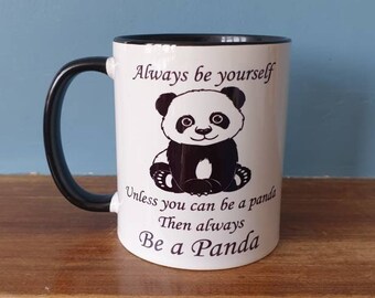 A lovely Panda mug with Panda theme and wording