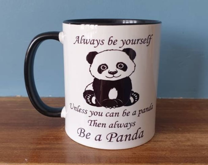 A lovely Panda mug with Panda theme and wording