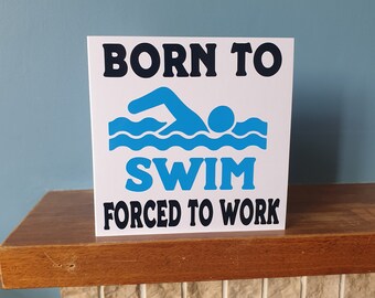 Funny swimming  greetings card with the wording - Born to swim  Forced to work