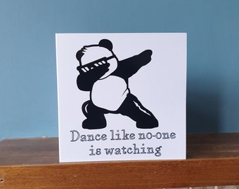 Panda dancing card - "Dance like no-one is watching"