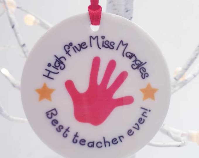 High Five, Best teacher ever round ceramic decoration gift personalised with your teachers name and a colourful hand and stars