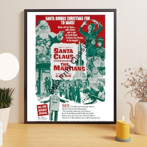 May include: A vintage movie poster for the film "Santa Claus Conquers the Martians" in color. The poster features a red and green color scheme with images of Santa Claus, children, and Martians. The text on the poster reads "Santa Claus Conquers the Martians" in large, bold letters. The poster also includes the tagline "In Space-Blazing Color" and a list of scenes from the film.