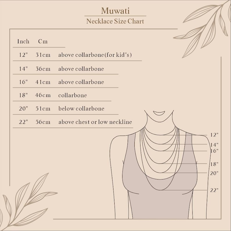 May include: A beige necklace size chart from Muwati. The chart shows necklace lengths from 12 inches (31cm) to 22 inches (56cm), with illustrations of where each length falls on the body. Text includes "above collarbone" and "below collarbone".