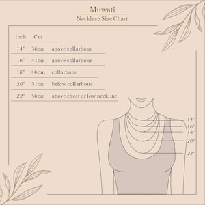 May include: A Muwati necklace size chart featuring a diagram of a torso with five necklace lengths labeled 14, 16, 18, 20, and 22 inches. A table lists these lengths in inches and centimeters alongside descriptions of their position on the body.