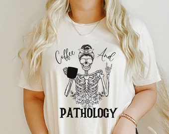 Coffee and Pathology, Pathology assistant shirt, Pathologist shirt, Histology shirt, Pathology gifts, Pathology assistant sweater