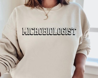 Microbiologist sweatshirt, Microbiology crewneck, gift for Microbiologist, Microbiology gifts, Microbiology shirt, Microbiology student