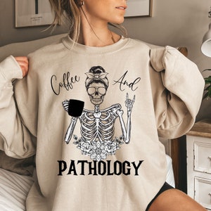 Coffee and Pathology, Pathology assistant shirt, Pathologist shirt, Histology shirt, Pathology gifts, Pathology assistant sweater