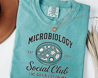 Microbiology Shirt Microbiologist Shirt Graduation Gift Microbiology Gift Microbiology Student Comfort Colors Funny Microbiology Shirt