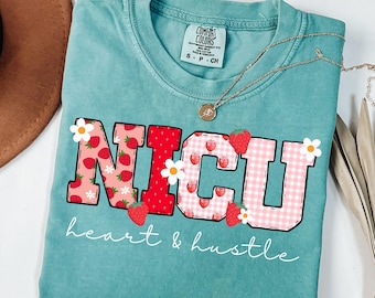NICU Nurse Shirt Neonatal Intensive Care Unit Shirt NICU Nurse Tshirt Comfort Colors Nurse Appreciation Gift Neonatal Nurse NICU Summer Tee