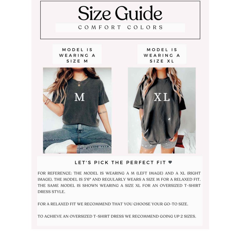 May include: Size guide for Comfort Colors t-shirts. The guide shows two models wearing size M and XL shirts. The text explains how to choose the right size for a relaxed or oversized fit. The model is 5'6".