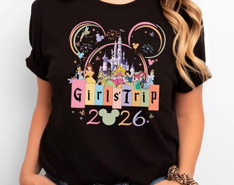 Disney Girls Trip 2026 Shirt, Disney Girls Vacation Shirt,  Besties Trip 2026 Shirt, Walt Disney Shirts, Disney Family Trip 2026 Shirt
