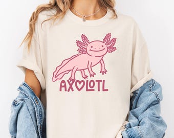Axolotl Shirt, Axolotl Lover Shirt, Animal Lover Tee, Axolotl Gifts, Mothers day Shirt, Cute Axolotl Shirt, Gifts for Her Girl