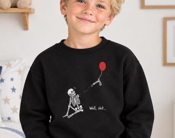 Skeleton Halloween Sweatshirt, Skeleton Lost Balloon Kids Tee, Well Shit, Funny Gothic Sarcastic Gift, Gothic Hmour