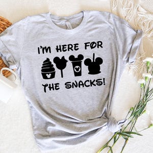 I&#39;m Here For The Snacks T-Shirt, Inspired By Disneyland, Summer Vacation, Disneyland, Trip T-Shirt, Women&#39;s Unisex Disney T-Shirt