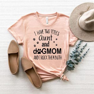 Funny Aunt shirt, Aunt Gift, Dog Lover Aunt Shirt, Dog Auntie shirt, Aunt and Dog Mom Shirt, Shirt for Aunt, New Aunt Gift, Aunt Birthday