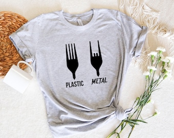 Heavy Metal Shirt, Funny Metal Music Lovers Shirt, Gift For Metal Music Lovers, Plastic and Metal Fork Shirt, Gift For Friend