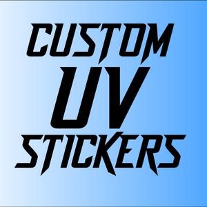 May include: A gradient blue background with the words "CUSTOM UV STICKERS" in black, bold, and stylized lettering. The text is arranged in three lines, with "UV" in a larger font size.