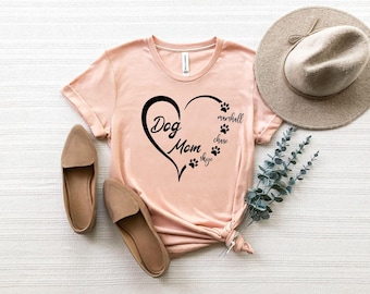 Custom Dog Mom Shirt, Dog Mom Shirt With Names, Mother's Day Shirt, Dog Mama Shirt, Gift For Dog Lover, Funny Dog Shirt, Dog Mom