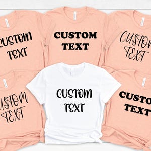Custom Shirt, Custom Text Shirt, Custom T-shirt, Personalized T-Shirt, Personalized Shirt, Custom Unisex Shirts, Custom Logo T-Shirts
