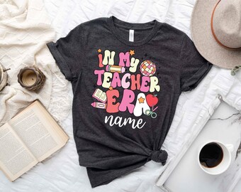 Personalized In My Teacher Era Shirt, Best Teacher Shirt, Favorite Teacher Gift, Teacher’s Day Gift, Custom School Teacher Shirt,New Teacher