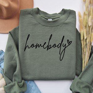 Homebody Sweatshirt, Homebody Shirt, Trendy Sweatshirt, Cozy Sweatshirt, Graphic Sweatshirt, Slouchy Sweatshirt, Cute Sweatshirt image 2