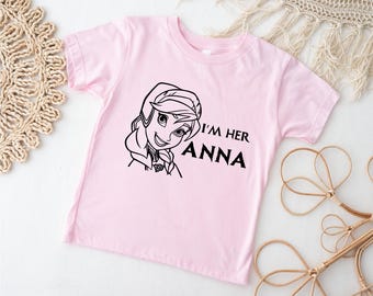 I'm her Anna Shirt, Disney vacation, Disney Shirts, Disney World, Disneyland Frozen Elsa Anna couples, Best Friends, Bff Sisters Shirts