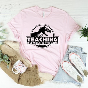 Teaching is a Walk in the Park Shirt, Jurassic Style T-Shirt, Teacher Shirt, Funny Teacher Shirt, Teacher Gift, Bestseller, Gift for Teacher