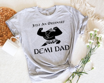 Demi Dad T-shirt, Disney Father's Day Gift, Just An Ordinary Demi dad Shirt, Moana Demi God T-shirt