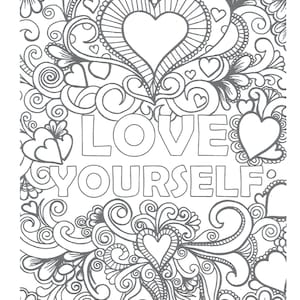 May include: A black and white coloring page with a large heart and the words "LOVE YOURSELF" in a decorative font. The heart is surrounded by swirls and smaller hearts.