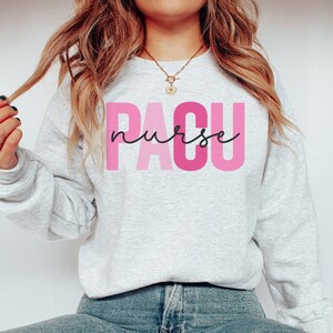 PACU Nurse Shirt, Post Anesthesia Care Unit Nurse Tshirt, PACU Nursing Crewneck Tee, PACU Rn Sweatshirt, Pacu Graduation Gift