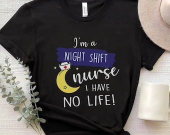 Night Shift Nurse Life Shirt | No Life night shifter RN | Day shift problem | ICU Er Ed Night shift nurse gift, Funny Nurse RN Lpn Lvn Shirt