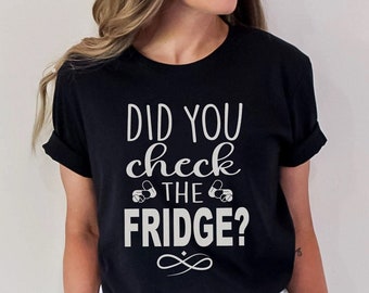 Funny Pharmacy Tech Shirt - Check the Fridge T-Shirt, CPhT Pharmacist Tshirt, Gift for pharmacy technician Pharmacy Week Graduation Gift