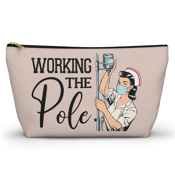 Working the (IV) Pole © Clinical Accessory Pouch Bag, Gift for Nurse, nursing gift ideas school graduation Gift for Graduate grad RN Adn BSN