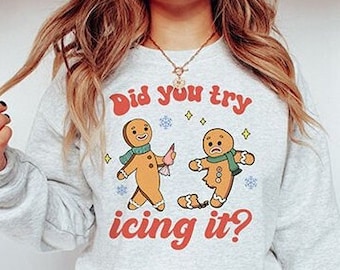 Try Icing It Funny Christmas T-SHIRT OR SWEATSHIRT, Gingerbread Humor Sweater, Pt Physical Therapist Athletic Trainer Xmas Crewneck