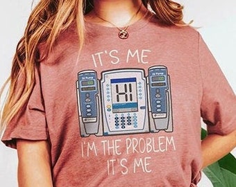 Funny Nurse Shirt - I'm the problem IV Pump Tshirt, ER Icu Med Surg Rn T-Shirt, Nursing Graduation Gift Cute Tshirts Clinical Preceptor Tee