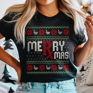 Pharmacist Ugly Christmas Shirt, Funny Pharm Tech Merry RXmas T-Shirt, Pharmacy Technician Gift, CPhT Pharmacist Crew Squad Christmas Tees