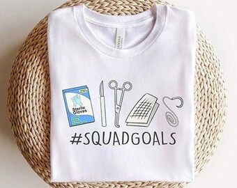 Surgery Operating Room Squad Goals T-Shirt, Funnt Surgical Instruments OR Nurse First Assist Tshirt, Surgical Anesthesia Tech Shirt