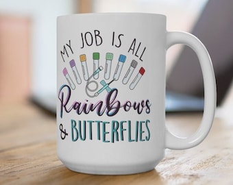 Gift for Lab Tech, Phlebotomy Gift, Phlebotomist Gift, Lab Tech gift, Butterflies and Rainbows mug, Phlebotomist mug, Phlebotomy mug