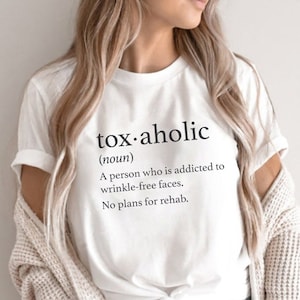 Aesthetic Nurse Shirt - Toxaholic Definition T-Shirt, funny cute Cosmetic RN Tshirt, Nurse Injector fillers Tee Med Spa Graduation Gift