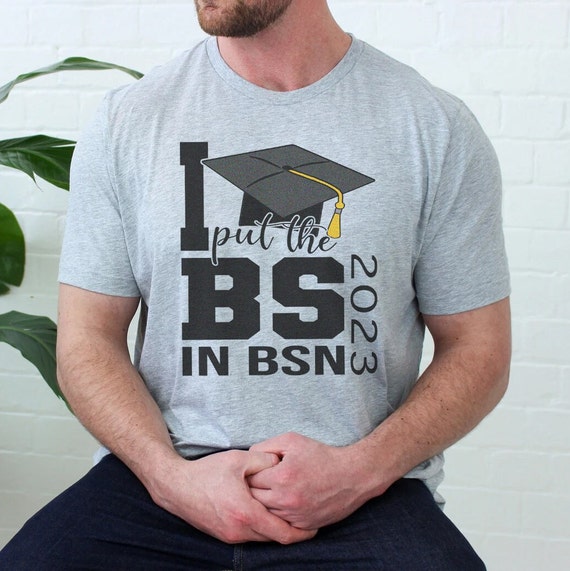 Funny Bsn Nurse Graduation Shirt Gift Bsn Degree Funny Bsn Nurse Graduation Shirt Gift Bsn Degree