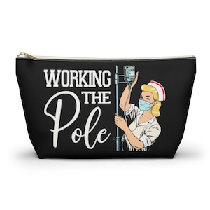 Working the IV Pole © Clinical Accessory Pouch Bag, Gift for Nurse, nursing gift ideas school graduation Gift for Graduate grad RN Adn BSN Black - LIGHT NURSE